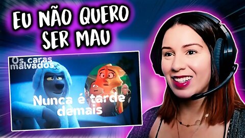 EU NÃO QUERO SER MAU... | Os Caras Malvados - REACT