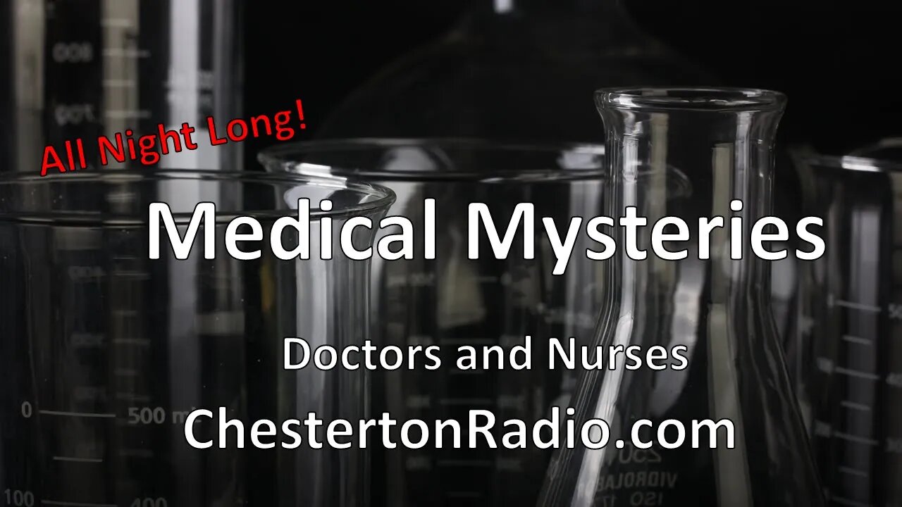 Medical Mysteries -- All Night Long!