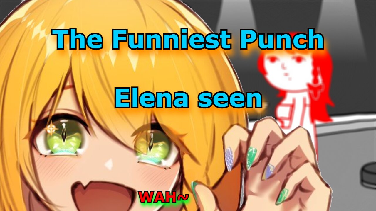 [kuukiyomi] Wah Waaah punch! laughing hero vtuber Elena Yunagi