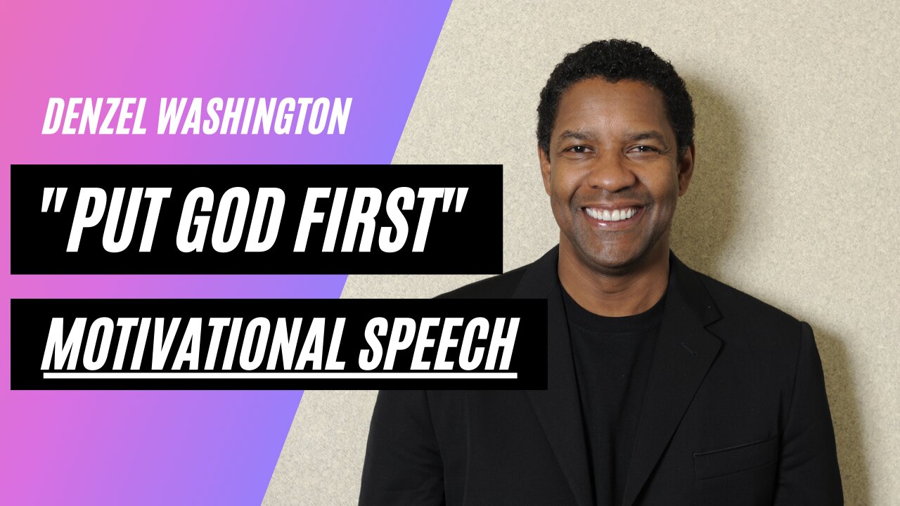 Denzel Washington - PUT GOD FIRST [Motivational Speech]