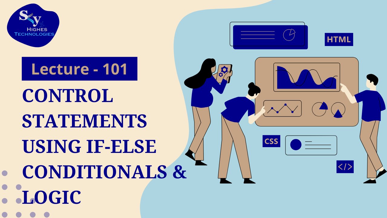 101. Control Statements Using If-Else Conditionals & Logic | Skyhighes | Web Development