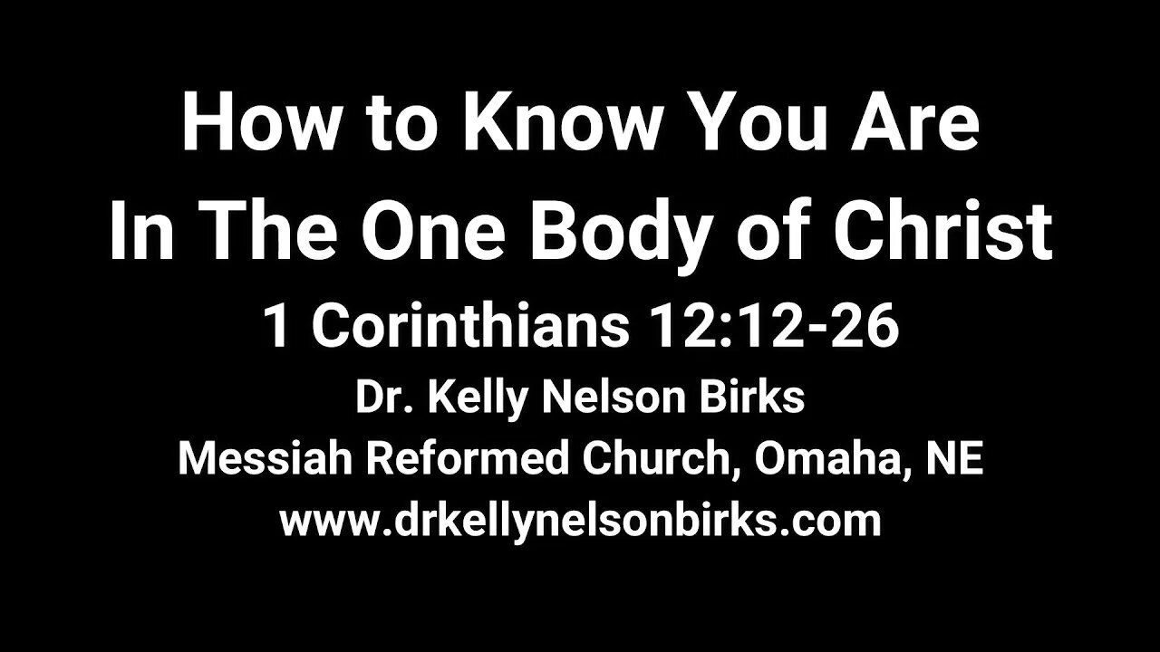 How to Know you are in the One Body of Christ, 1 Corinthians 12:12-26