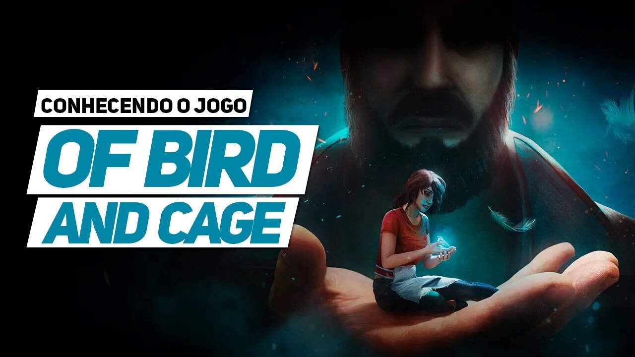 Of Bird and Cage | Os primeiros minutos