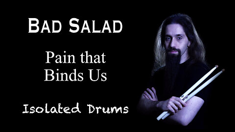 Bad Salad - Pain that Binds Us | Isolated Drums | Panos Geo