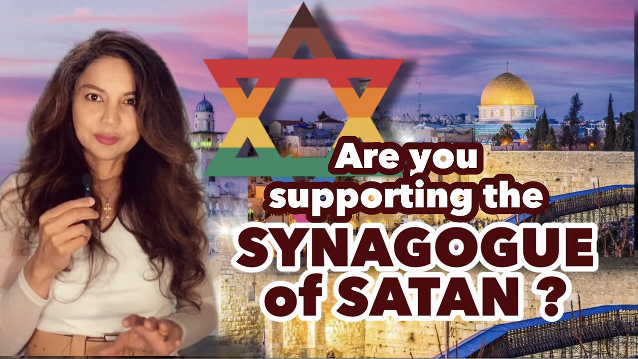 Are you supporting the Synagogue of Satan ?