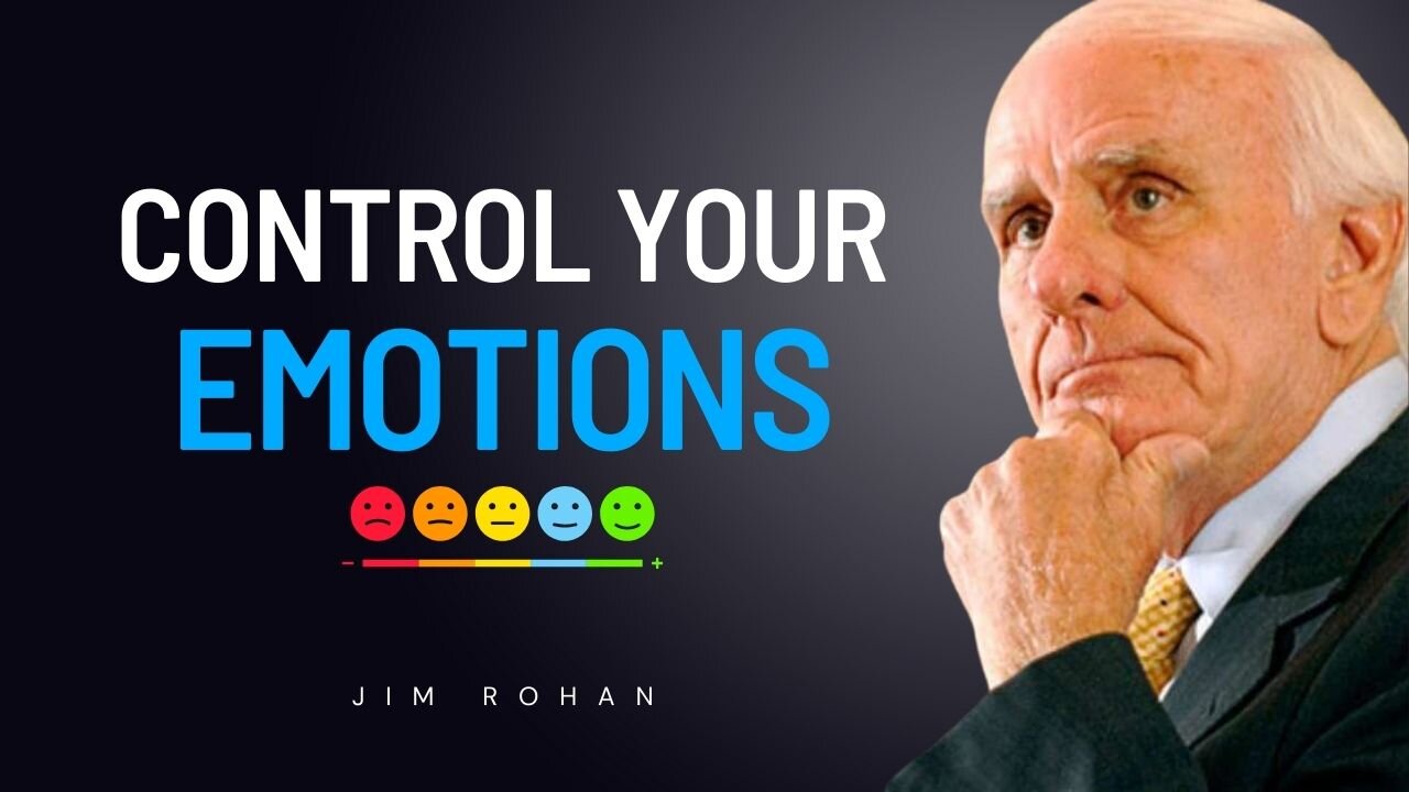 Jim Rohn's "Control Your Emotions": The Speech That Will Change Your Life