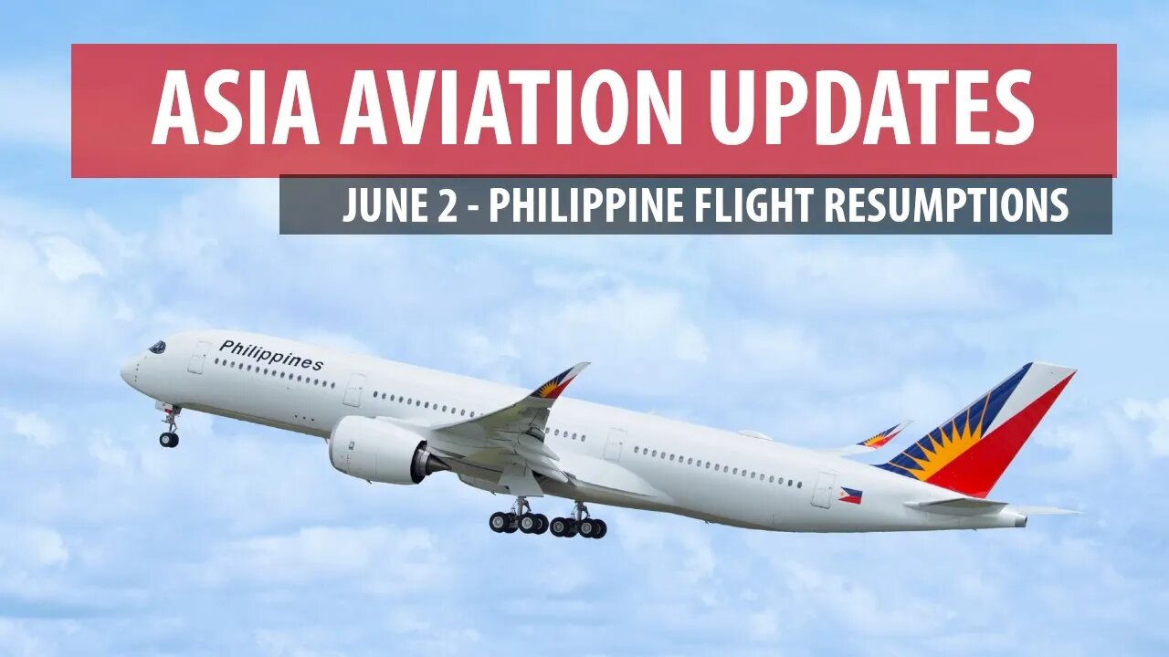 Philippine Carriers' Flight Resumption Plans (Asia Aviation Updates - June 2)