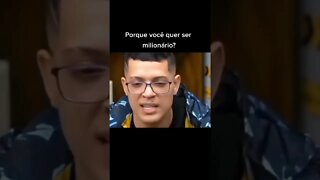 "Porque Você quer ser MILIONÁRIO ? - Cerol