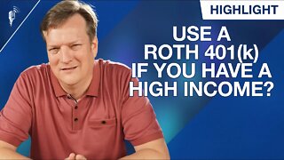 Should You Use a Roth 401(k) If You Have a High Income?