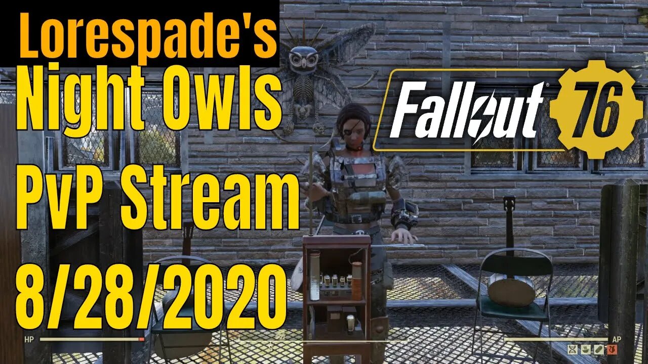 Lorespade's Night Owls PvP Stream! Fallout 76 Til Dawn - 8/28/2020