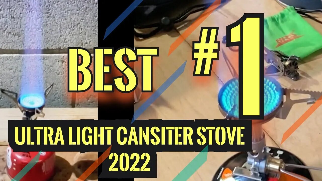 The BEST Ultra light Canister stove for 2022