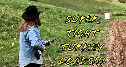 Two Extremely Tight Patterning 12 Gauge Turkey Handloads!