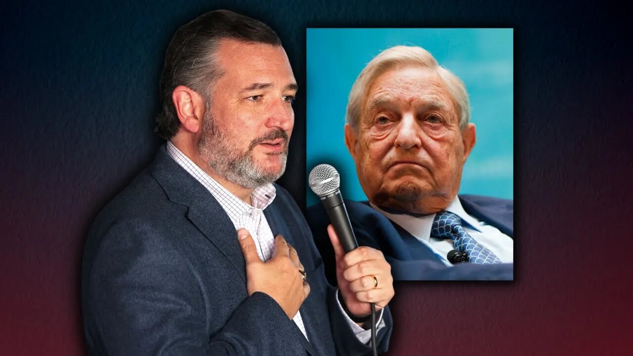 Ted Cruz LASERS in on George Soros' efforts to undermine free speech
