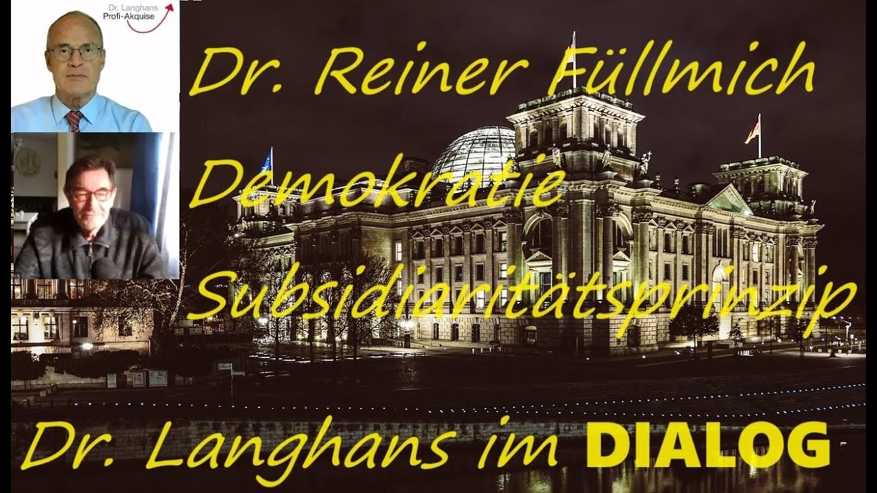 Dr. Daniel Langhans "DIALOG" Dr. Fuellmich,Demokratie & Subsidiaritätsprinzip@O815🙈