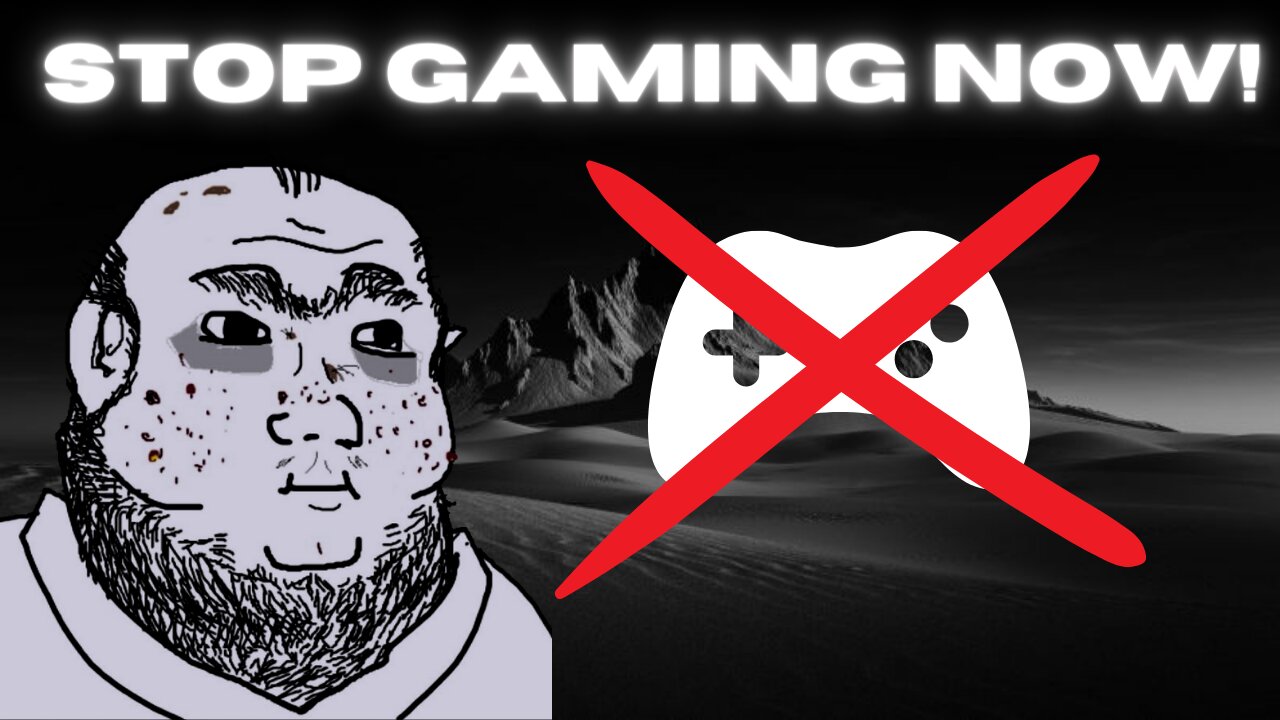 How to stop gaming.