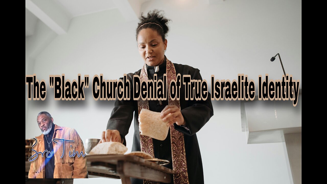 The Black Church Denial of True Israelite Identity