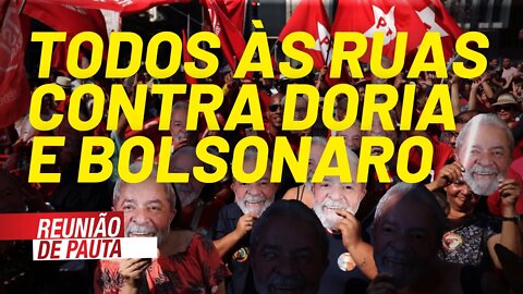 Não à ditadura de BolsoDoria! Todos às ruas amanhã! - Reunião de Pauta nº 783 - 06/09/21