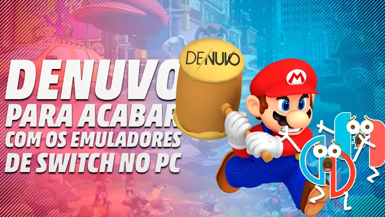 DENUVO QUER ACABAR COM OS EMULADORES DE SWITCH A QUALQUER CUSTO! 😢NOVAS INFORMAÇÕES