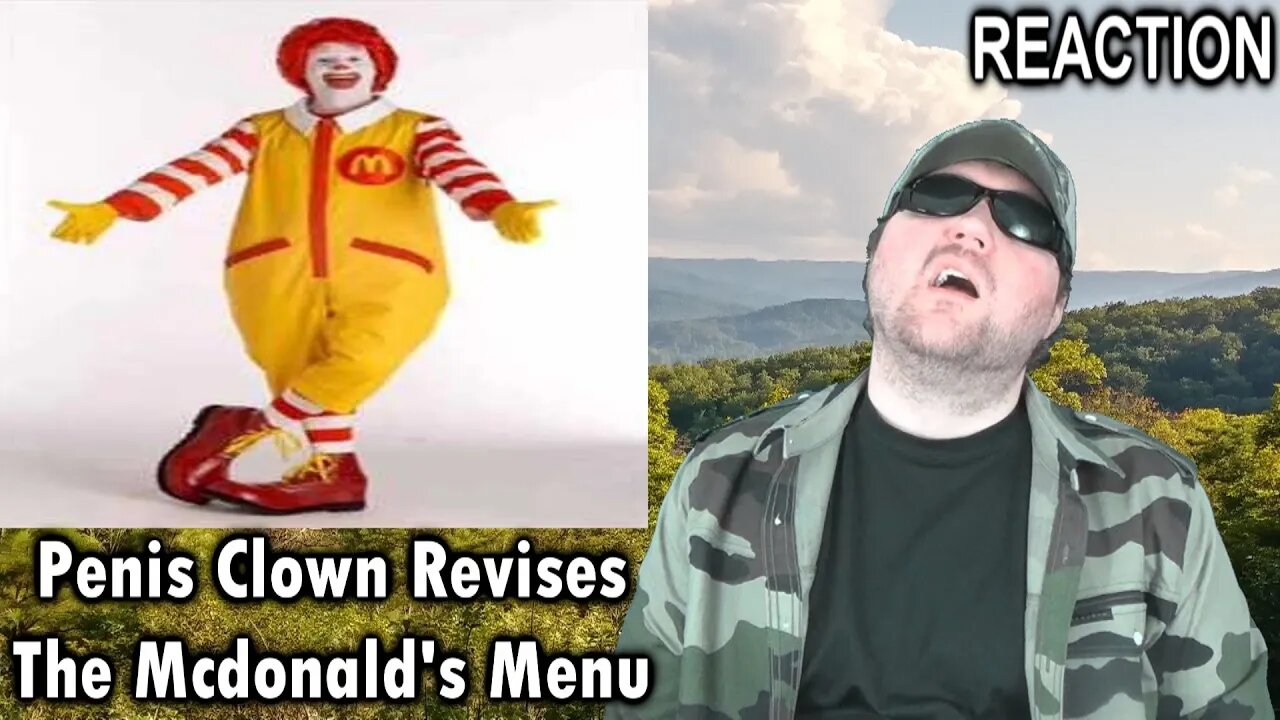 Penis Clown Revises The Mcdonald's Menu REACTION!!! (BBT)