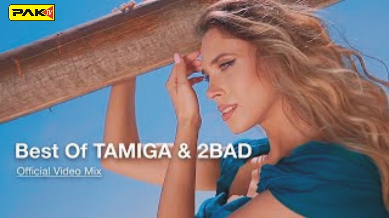 Tamiga & 2Bad - Best Of Video Mix