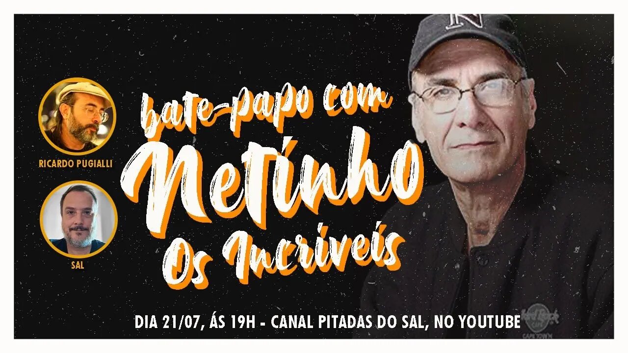 Bate-Papo com Netinho (Os Incríveis) - Live Pitadas do Sal