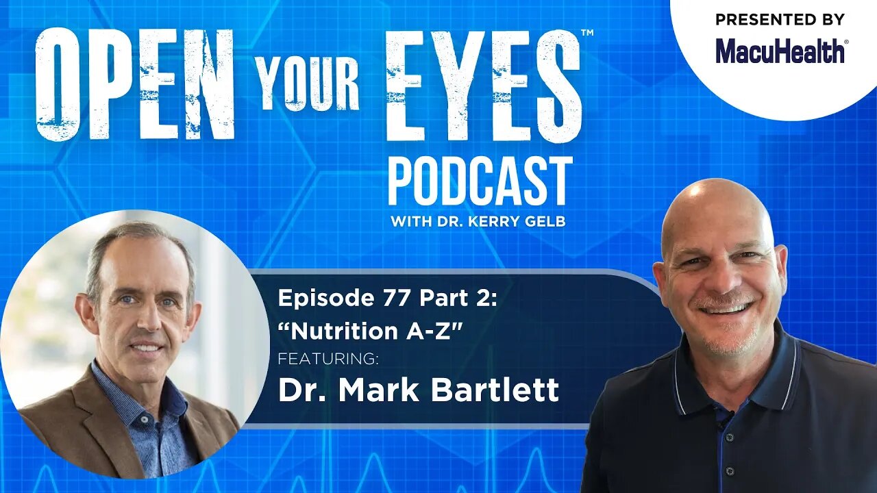 Ep 77 Part 2 - Dr. Mark Bartlett "Nutrition A-Z"