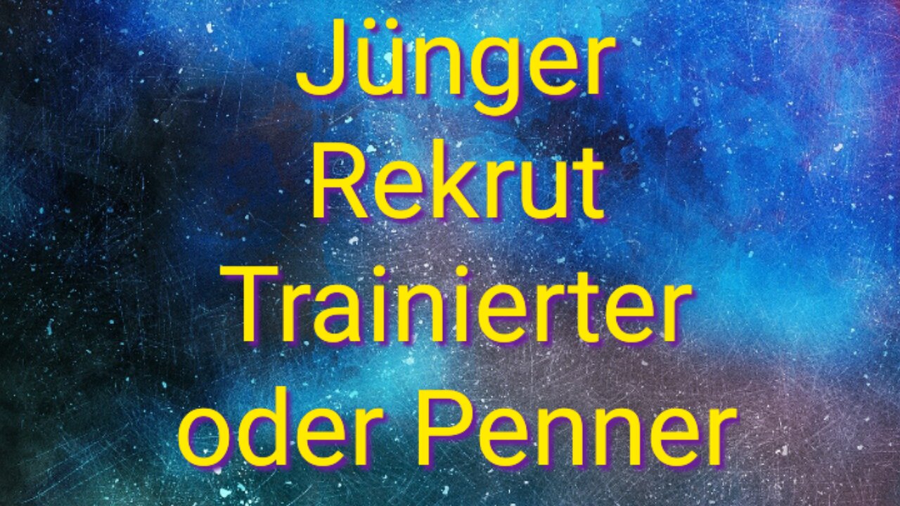 Jünger, Rekrut, Trainierter oder Penner