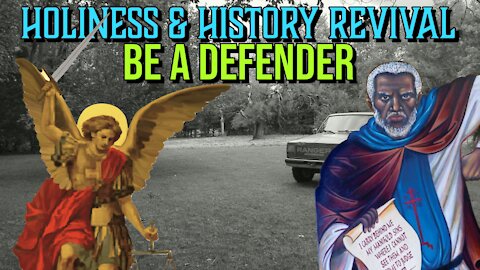 Be a Defender: Moses the Black (Holiness & History Revival)