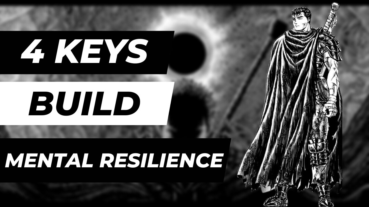 4 KEYS to Build Mental Resilience