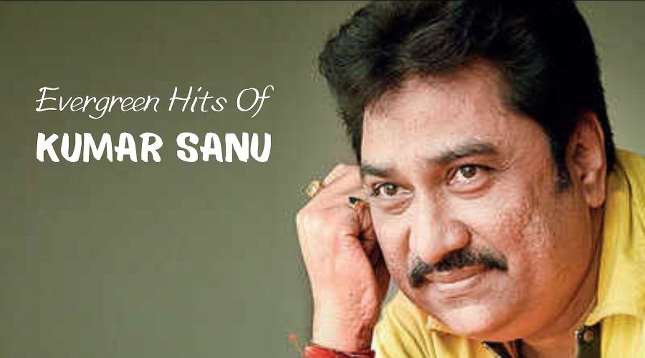 Kumar Sanu- 90's Superhit Songs (Top 5)