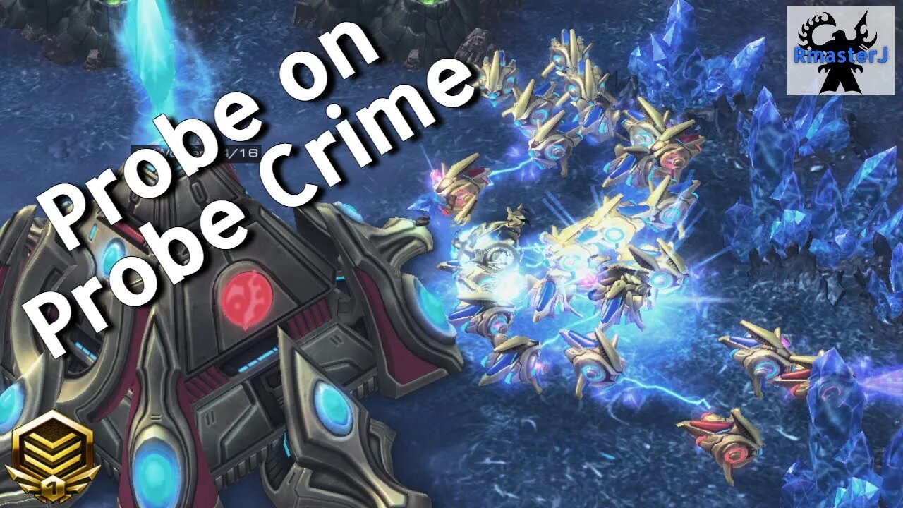 Chronicles of a Gold Protoss Ep 4 - Probe on Probe Crime