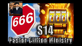 S14 Pastor Clifton Explains 666 & 777