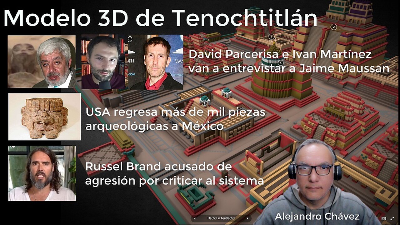 Jaime Maussan - Russell Brand - Modelo 3D de Tenochtitlan