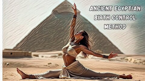 Ancient Egyptian Birth Control Method