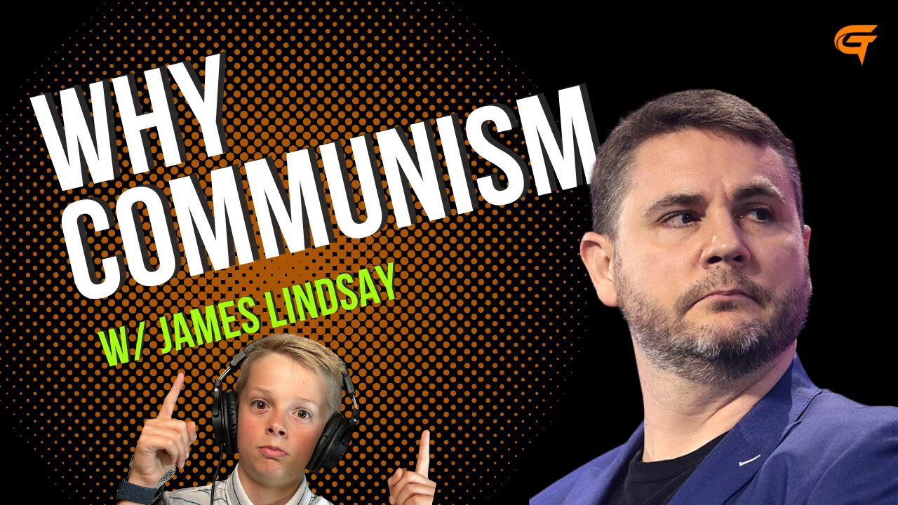 Ep.58 Why Communism w/ James Lindsay