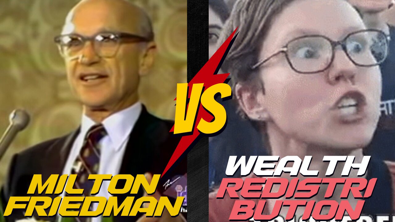 Milton Friedman Debunks the Notion of Wealth Redistribution
