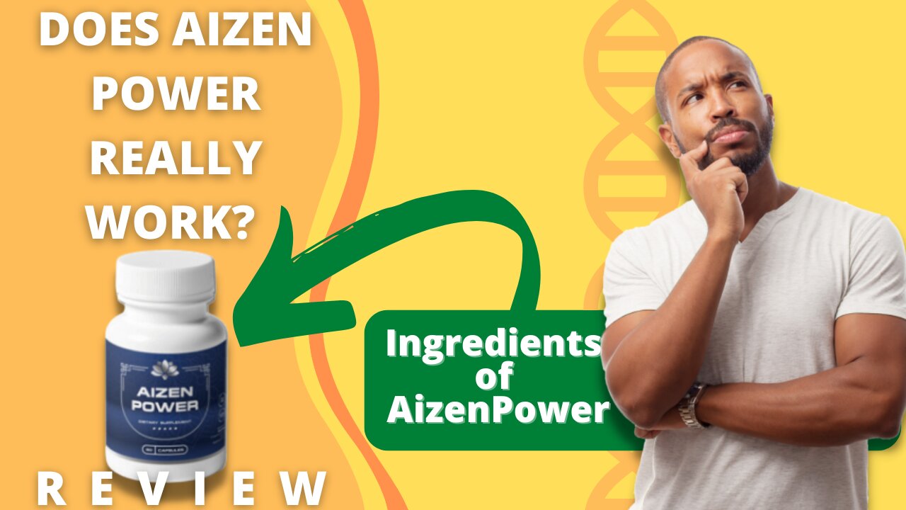 ✅ Aizen Power Review[DOES AIZEN POWER REALLY WORK?] - Ingredients of Aizen Power