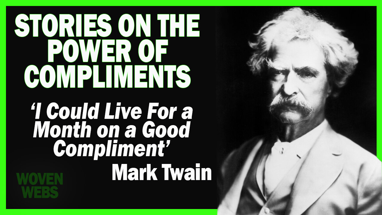 Stories of the Power of Compliments. The Power of Kind Words, & How Men Rarely Receive Compliments
