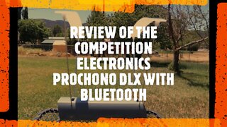 REVIEW OF THE COMPETITION ELECTRONICS PROCHONO DLX WITH BLUETOOTH