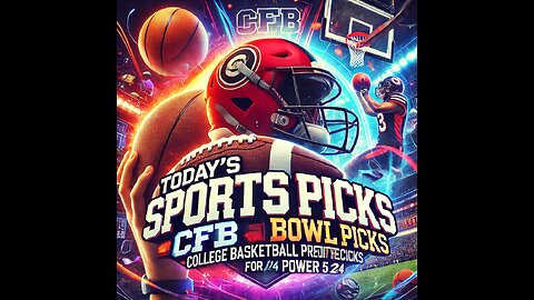 Today's Sports Picks | CFB Bowl Picks | College Basketball Predictions | Power 5 for 12/18/24