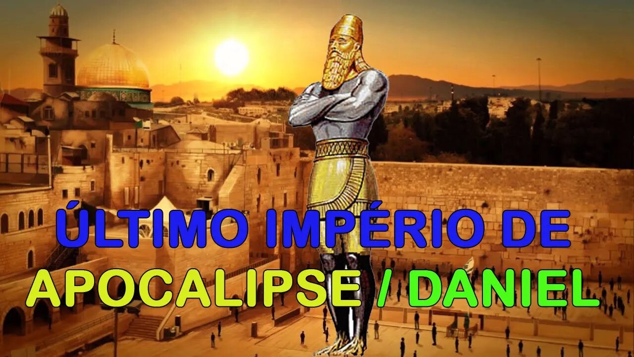 Agora faz sentido, último império da Bíblia [entenda]