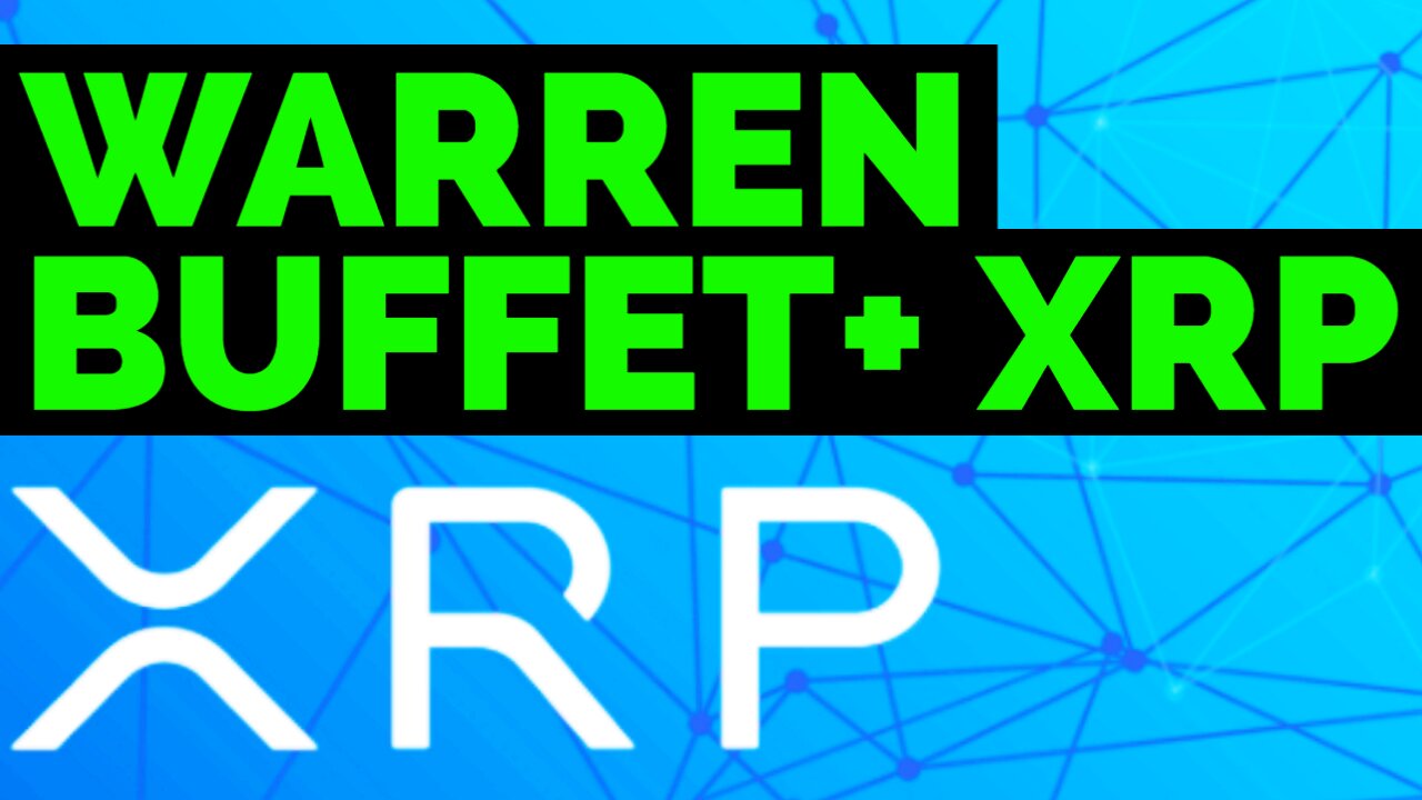 XRP Ripple to $589, why WARREN BUFFET is BULLISH on XRP & BofA, Bank of America READY TO USE XRP...