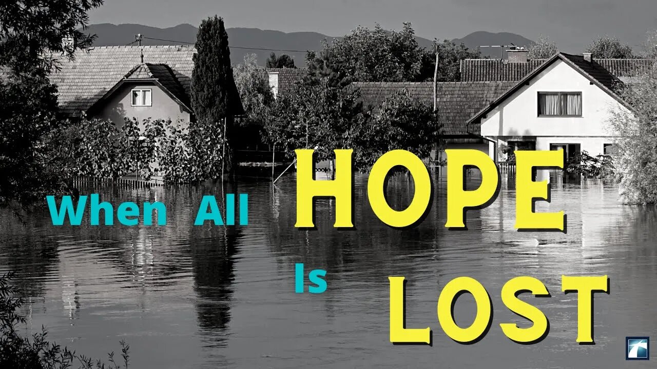 Hope Is A Wonderful Thing! What to Do When All Hope Is Lost