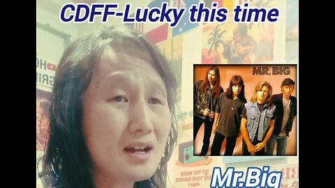 Sing) CDFF-Lucky this time/ Mr.Big (Short cover) #mrbig #sing #singer #retro