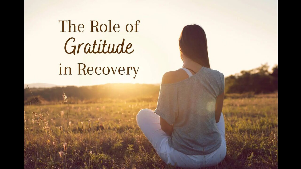 The Role of Gratitude in Recovery