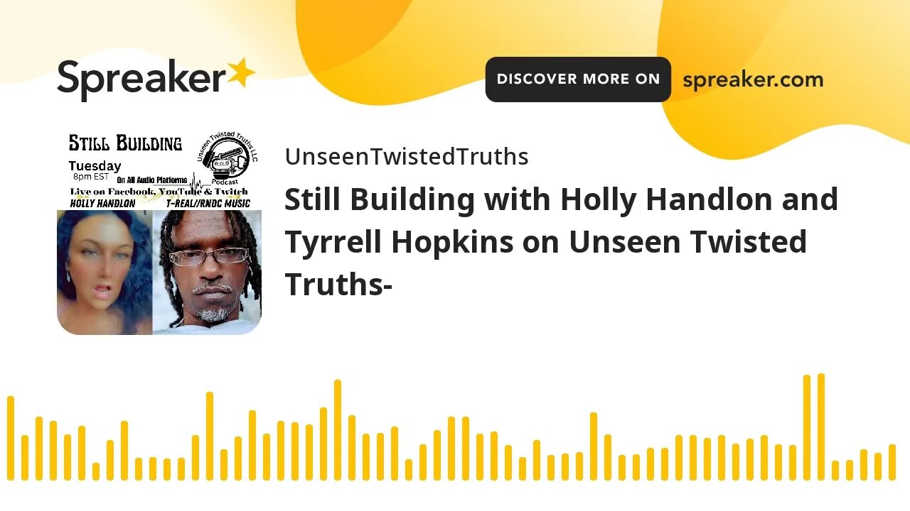 Still Building with Holly Handlon and Tyrrell Hopkins on Unseen Twisted Truths-