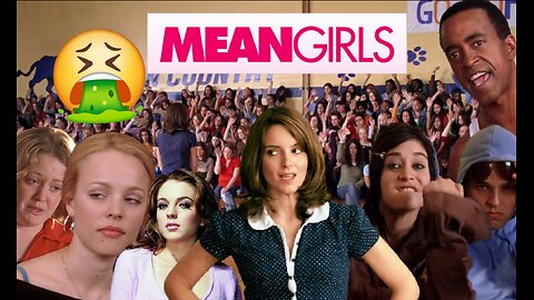 Mean Girls (2004) A Straight Man's Point of View (Part 15)