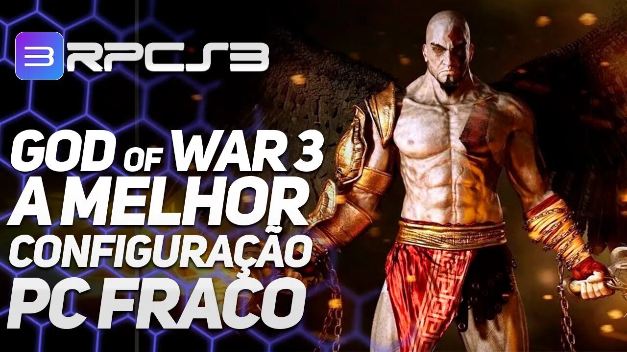 GOD OF WAR 3 EM PC FRACO - A MELHOR CONFIGURAÇÃO - RPCS3 - Emulador de PS3 [i5 9300H + GTX 1650]