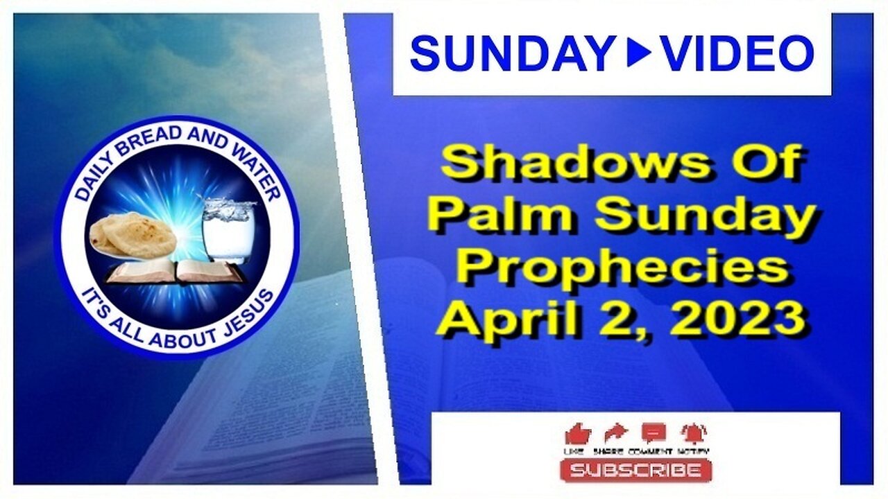 Shadows Of Palm Sunday Prophecies