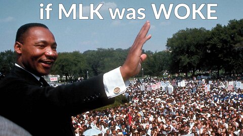 Martin Luther King - I Have A Woke Dream